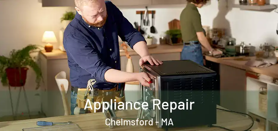  Appliance Repair Chelmsford - MA