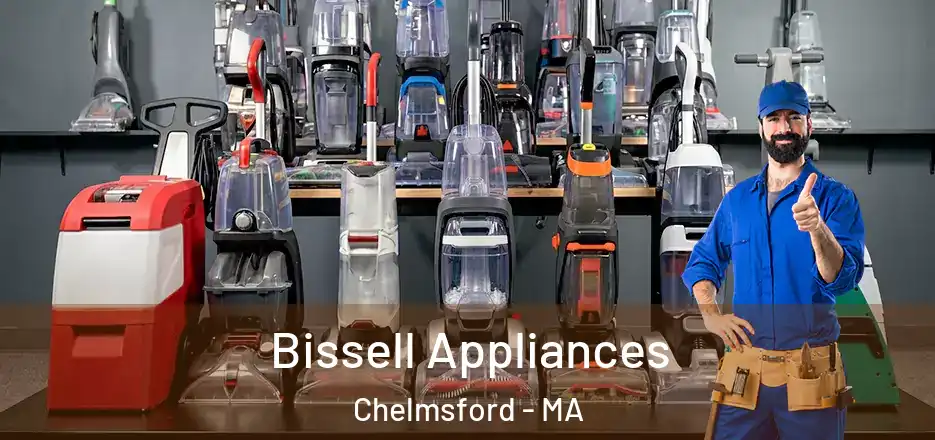  Bissell Appliances Chelmsford - MA