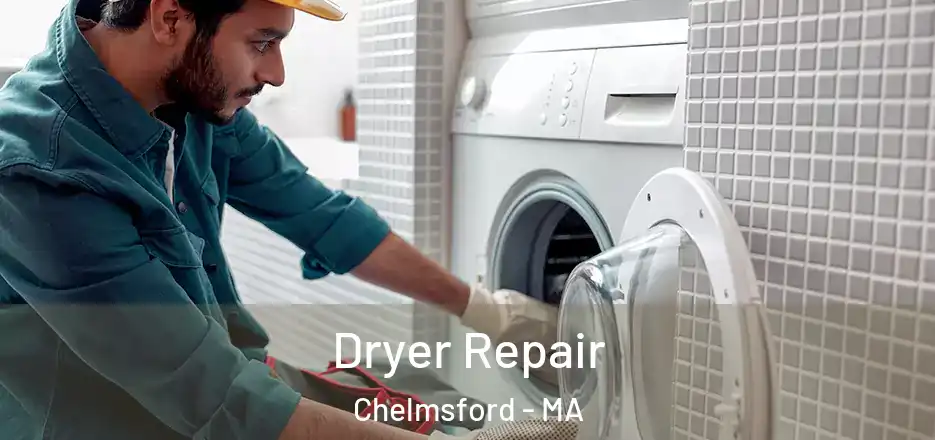  Dryer Repair Chelmsford - MA