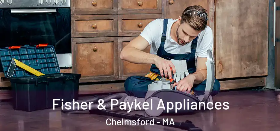  Fisher & Paykel Appliances Chelmsford - MA