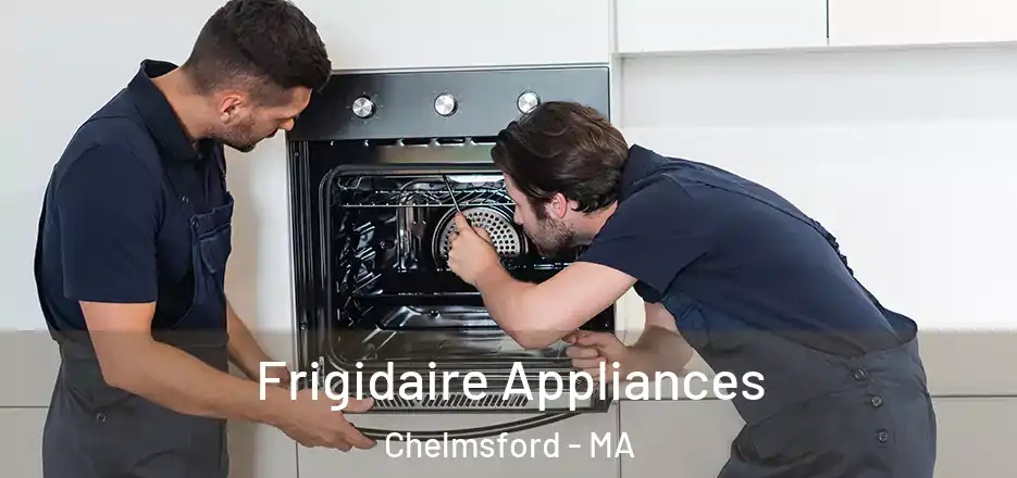  Frigidaire Appliances Chelmsford - MA