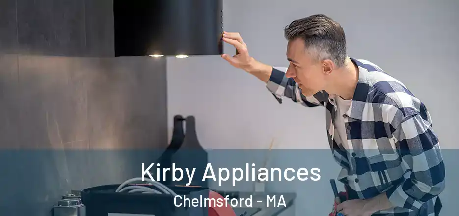  Kirby Appliances Chelmsford - MA