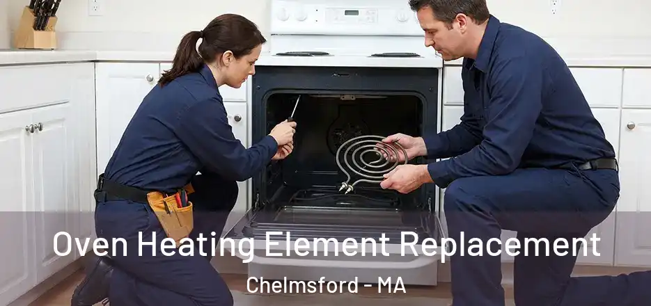  Oven Heating Element Replacement Chelmsford - MA