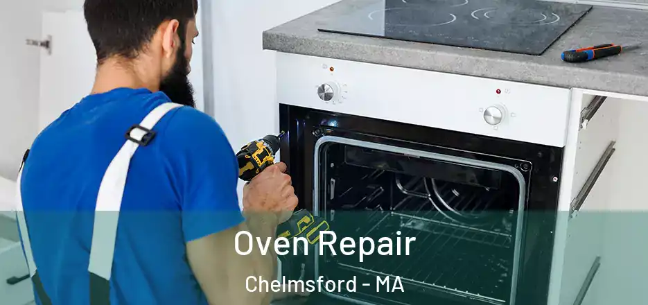  Oven Repair Chelmsford - MA