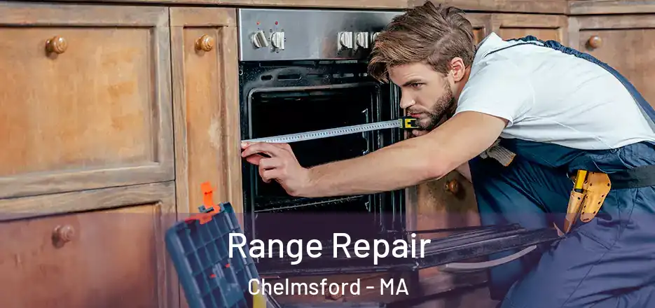  Range Repair Chelmsford - MA
