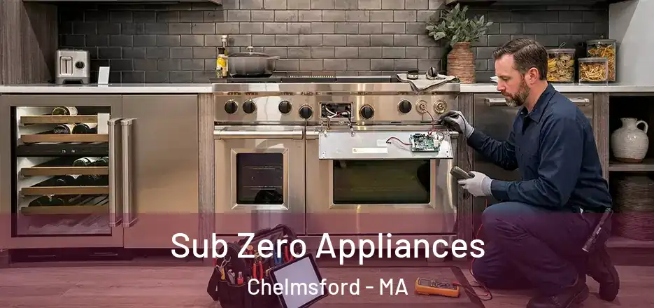  Sub Zero Appliances Chelmsford - MA