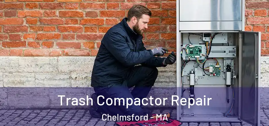  Trash Compactor Repair Chelmsford - MA