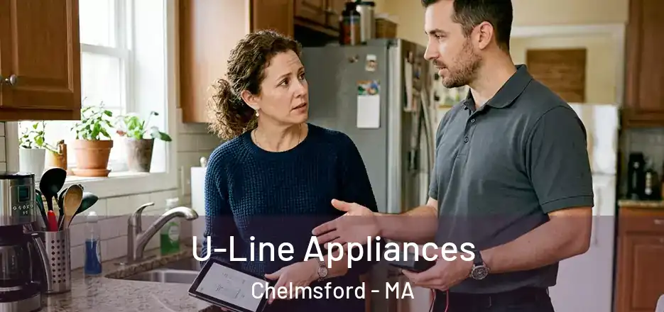  U-Line Appliances Chelmsford - MA