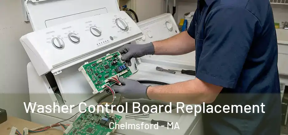  Washer Control Board Replacement Chelmsford - MA
