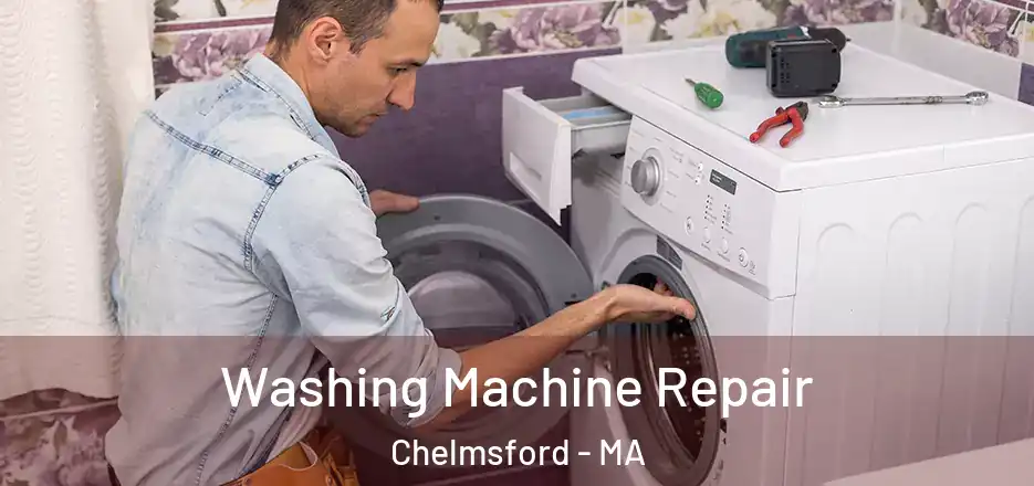  Washing Machine Repair Chelmsford - MA