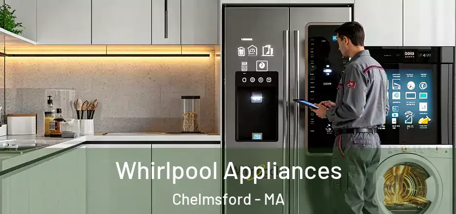  Whirlpool Appliances Chelmsford - MA