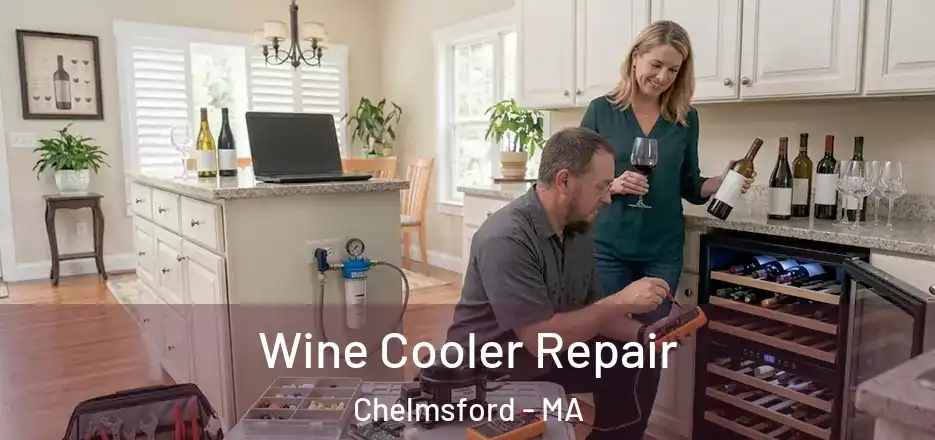  Wine Cooler Repair Chelmsford - MA